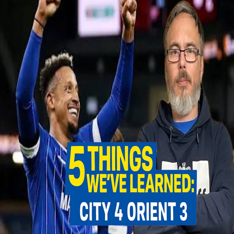 cover art for Fight & Quality wins 7 goal thriller plus some dodgy defending | 5 Things we learned City 4 Orient 3