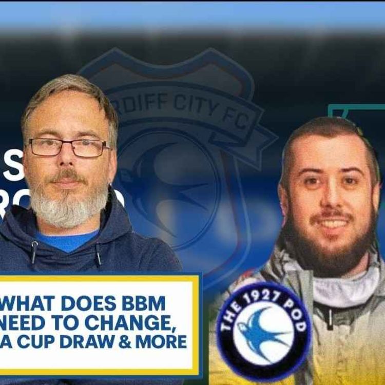 cover art for What does BBM need to tweak after break, FA Cup 1st Rd & more | 1927 Podcast w/@TheSi1927 & RDE