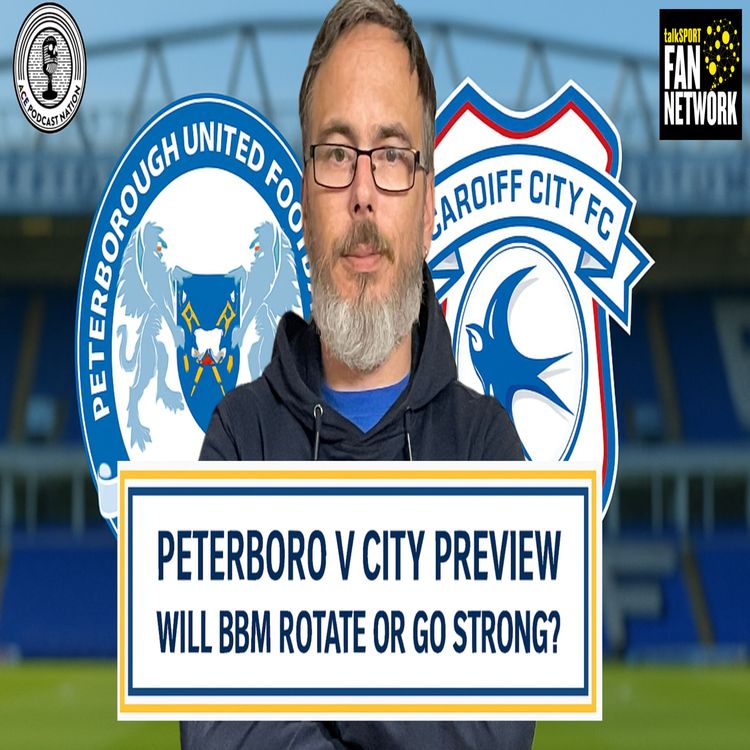 cover art for Will BBM go strong or rotate? | FA Cup Preview | Peterborough v Cardiff City