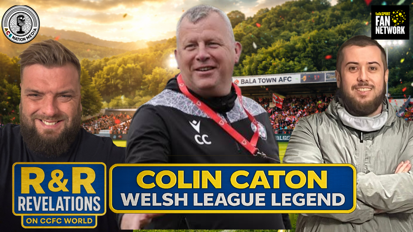 cover art for Colin Caton Welsh League Legend | Former Bala manager | R & R Revelations
