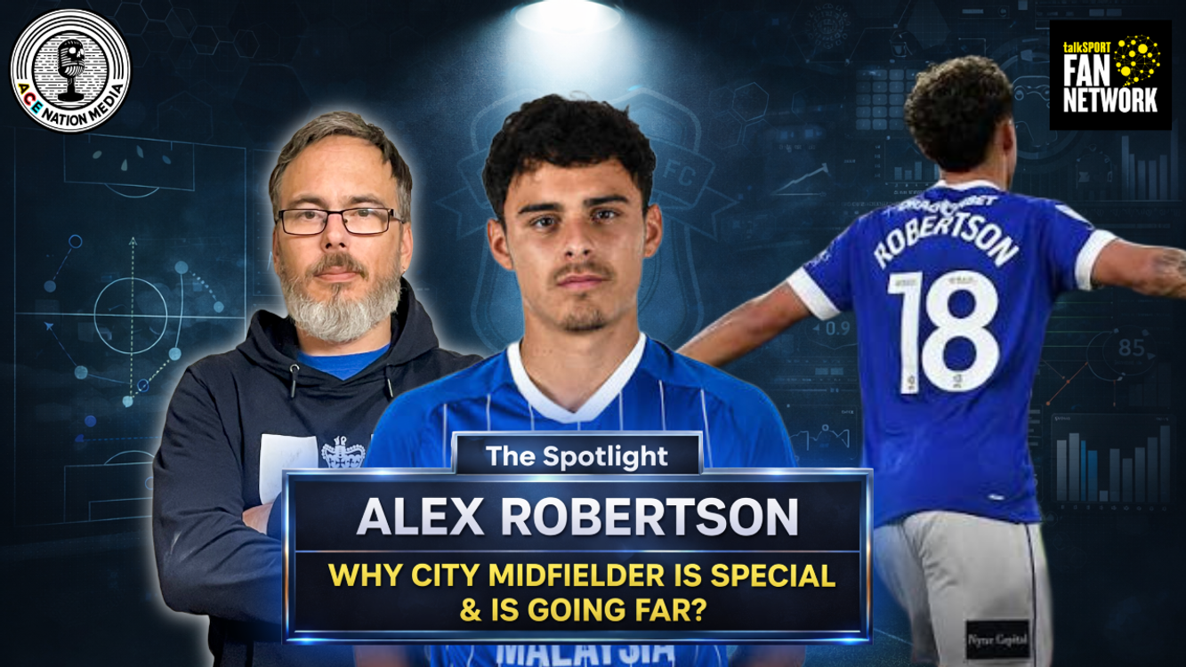 cover art for Alex Robertson | Why City midfielder is so special & going far | A detailed look at his journey | The Spotlight
