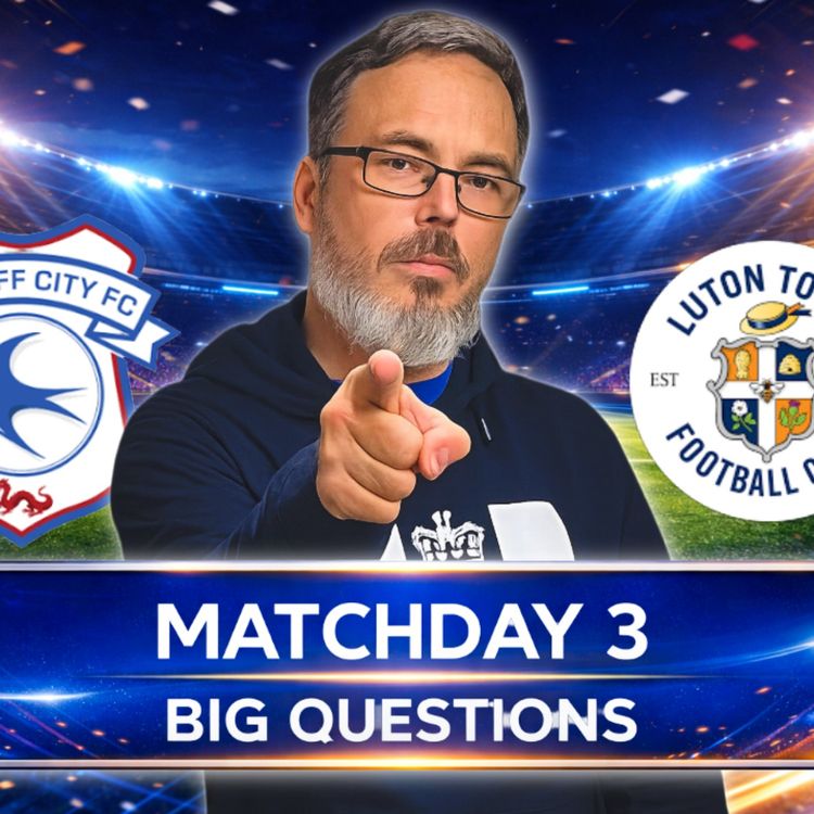 cover art for MATCHDAY | 3 Big Questions City must answer to beat Luton Town
