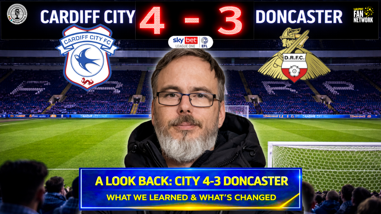 cover art for Look back: Cardiff 4 Doncaster 3 | What we learned & what's changed