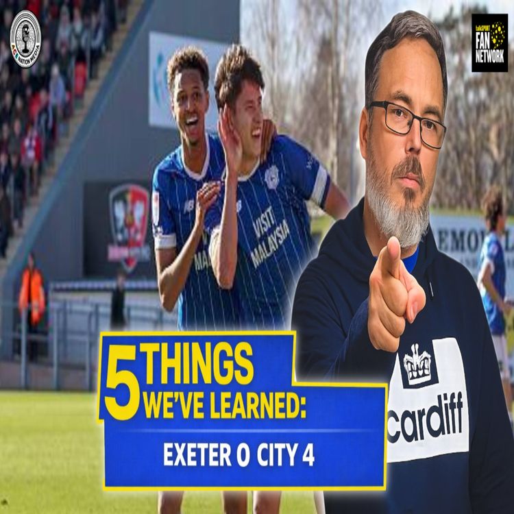 cover art for Bluebirds shine as they run riot Away | 5 Things from Exeter 0 City 4