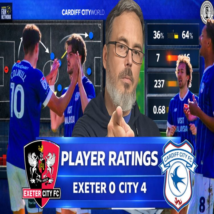 cover art for Rubin, Cian & Bluebirds teammates remind everyone who they ARE | Player Ratings Exeter 0 City 4 