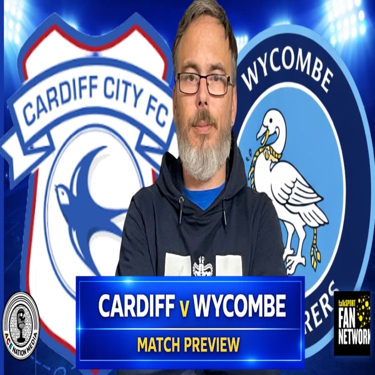 cover art for Can Bluebirds go again at home? | City v Wycombe Matchday Preview