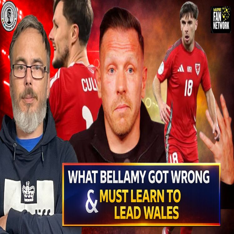 cover art for What Bellamy got wrong & must learn to take Wales forward | The Spotlight