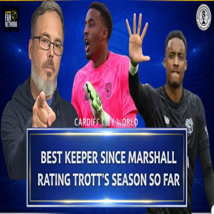 cover art for Best keeper since Marshall | Rating Trotts season so far