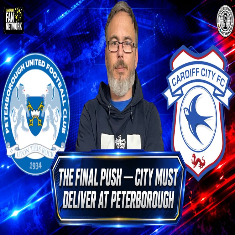 cover art for THE FINAL PUSH — CARDIFF MUST DELIVER AT PETERBOROUGH