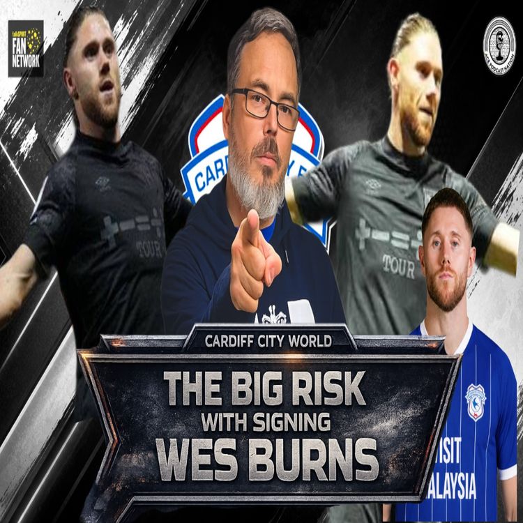 cover art for Part 2 | The Risks with signing Wes Burns