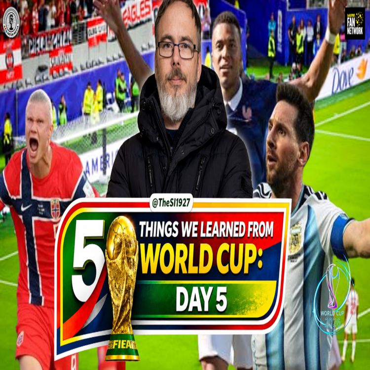 cover art for Messi making history! | The BIG BOYS arrive | 5 Things we learned from World Cup: Day 6