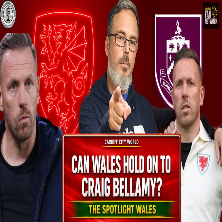 cover art for Can Wales hold on to Craig Bellamy? | The Spotlight Wales 