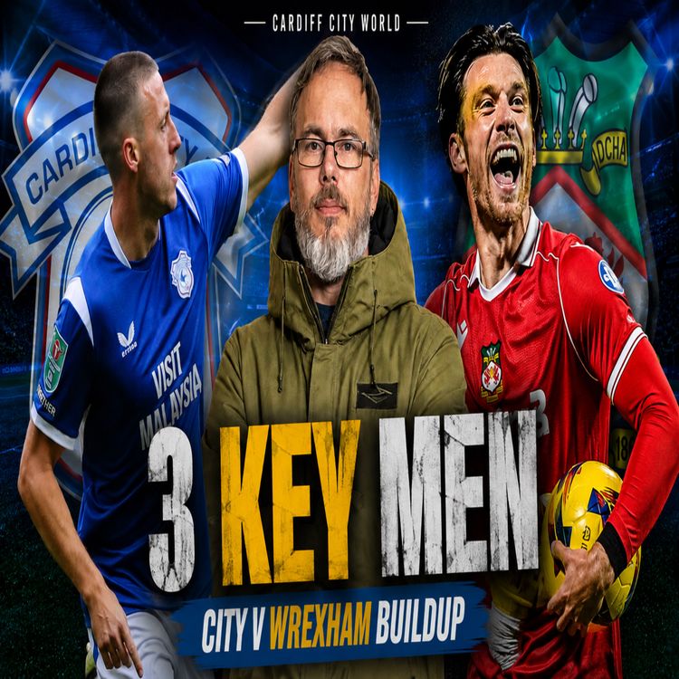 cover art for 3 Key man | City v Wrexham Build-Up | Who will be the star man?
