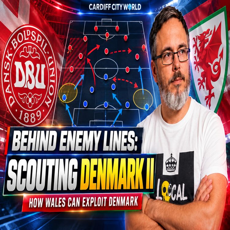 cover art for How Cymru can exploit Danes | Behind Enemy Lines: Wales v Denmark II