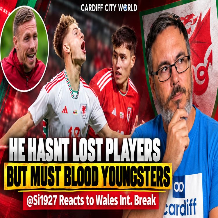 cover art for He hasn't lost the players BUT he must blood the youngsters | Si Reacts to Wales Int. BREAK