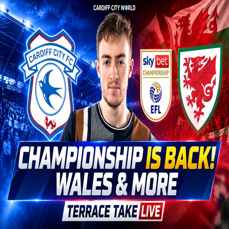 cover art for Championship is back, Wales & more | Terrace Take Live