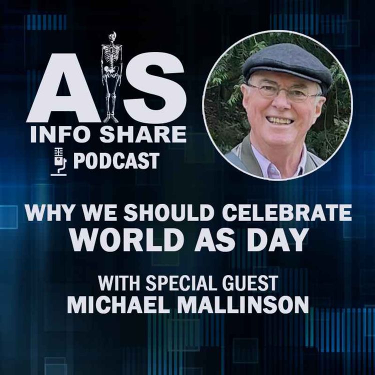 cover art for Celebrate World AS Day and Walk Your AS Off Day with Special Guest Michael Mallinson
