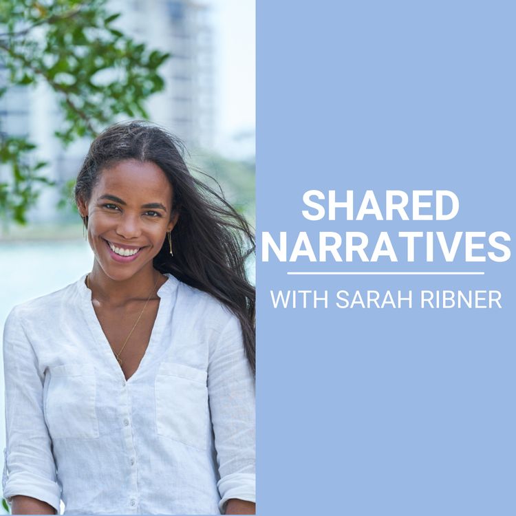 cover art for Shared Narratives with Sarah Ribner, Founder & CEO of PiperWai