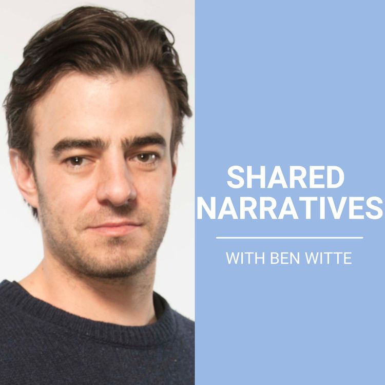 cover art for Shared Narratives with Ben Witte, Founder & CEO of Recess