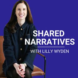 cover art for Shared Narratives with Lilly Wyden