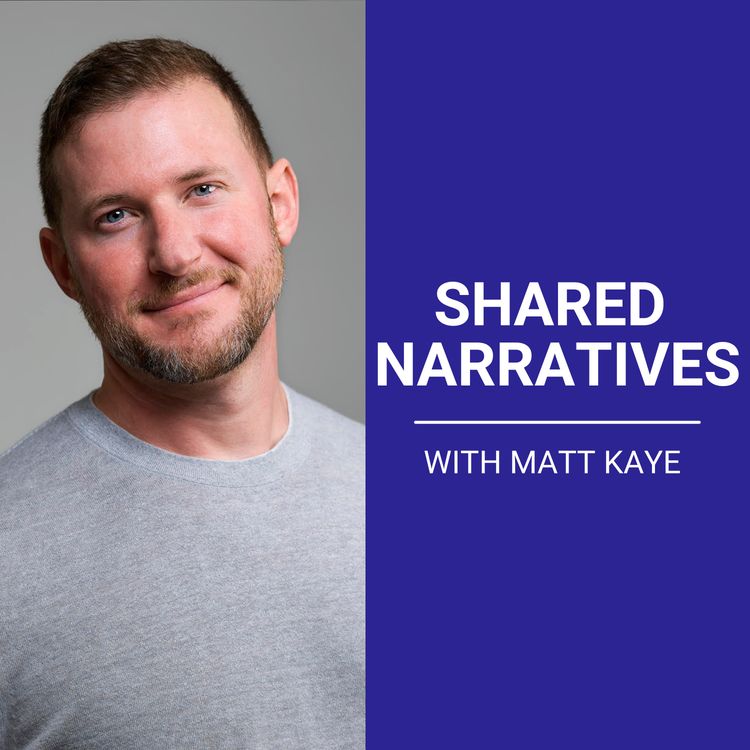 cover art for Shared Narratives with Matt Kaye, Cofounder & CEO of Bindery Books