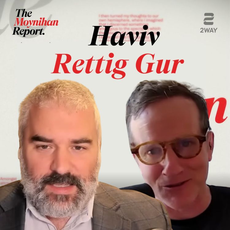 cover art for Haviv Rettig Gur on Israel, Iran, and Zohran | The Moynihan Report