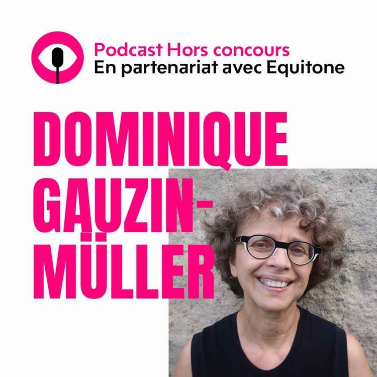 cover art for Dominique Gauzin-Müller : « Il ne suffit pas qu’un bâtiment soit écologique et socialement intéressant pour en faire de l’architecture »