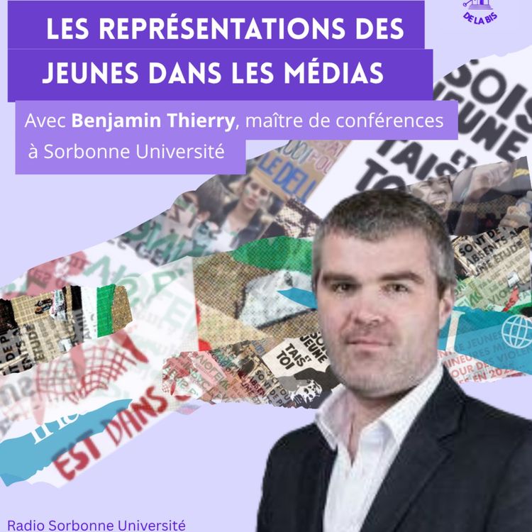cover art for Les représentations des jeunes dans les médias, avec Benjamin Thierry