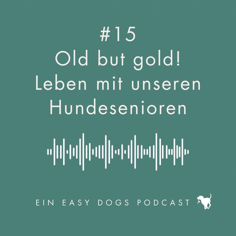 cover art for #15 Old but gold! Leben mit unseren Hundesenioren