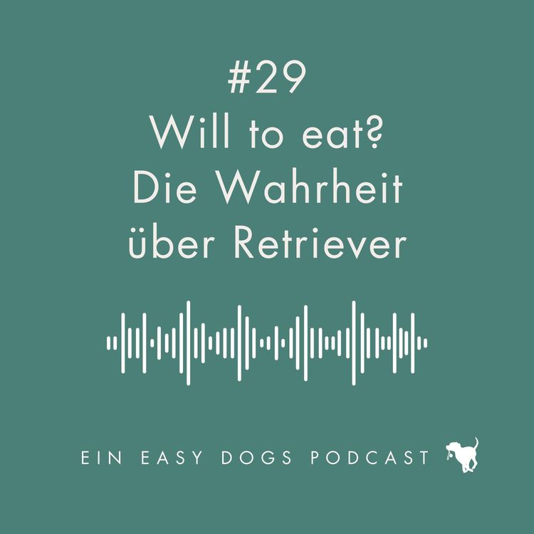 cover art for #29 Will to eat? Die Wahrheit über Retriever