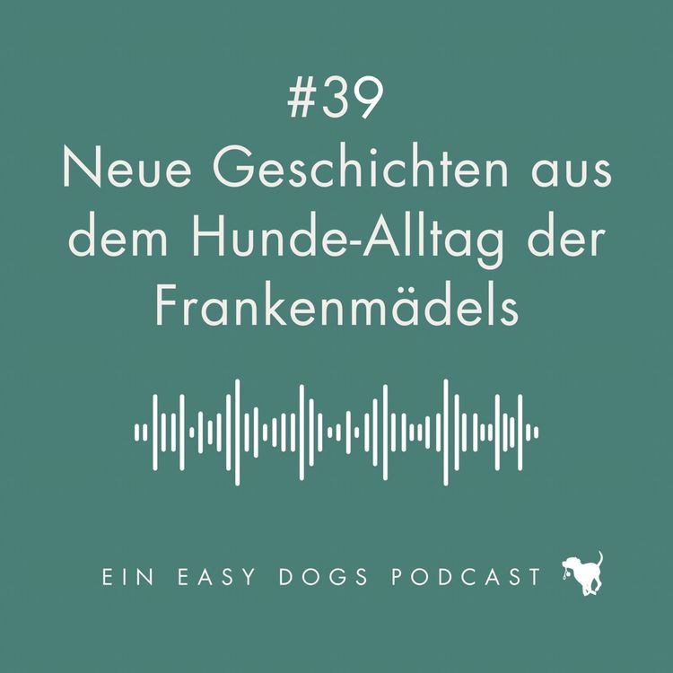 cover art for #39 Neue Geschichten aus dem Hunde-Alltag der Frankenmädels