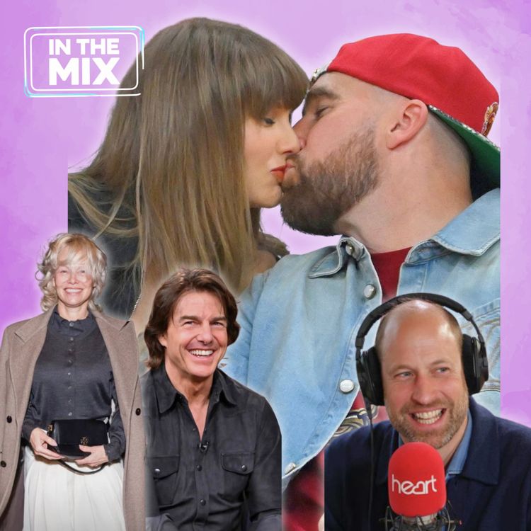 cover art for Taylor & Travis Courtside + Prince William Opens Up + Tom Cruise & Pam Anderson Rumours + Tom Hardy Fired? (In The Mix)