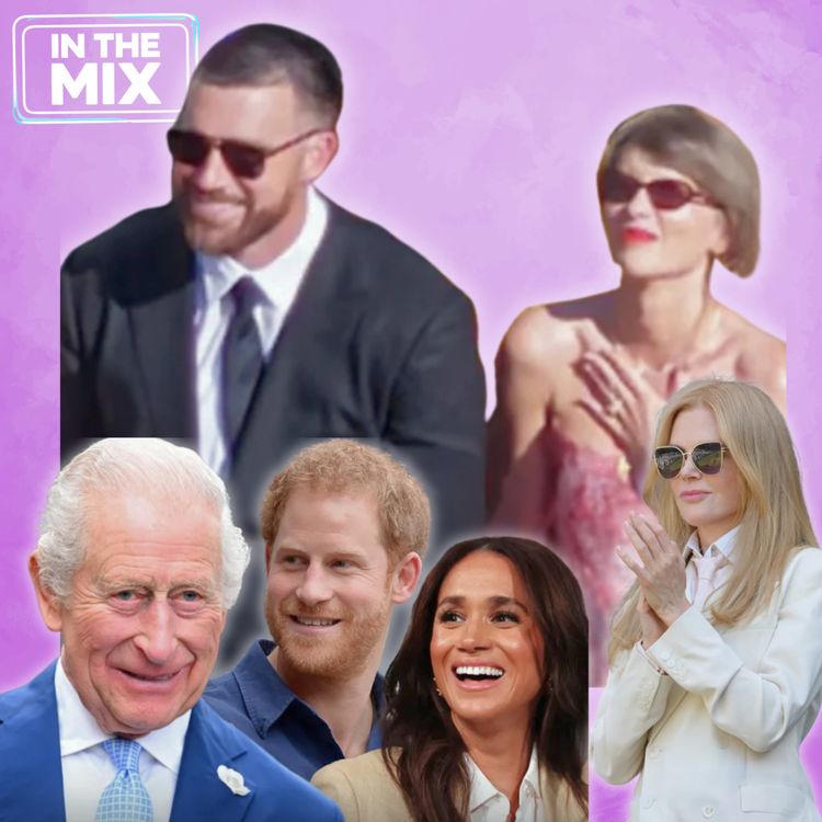 cover art for Taylor & Travis Spotted + Harry & Meghan Reunite with the King + Wimbledon's Biggest Stars (In The Mix)