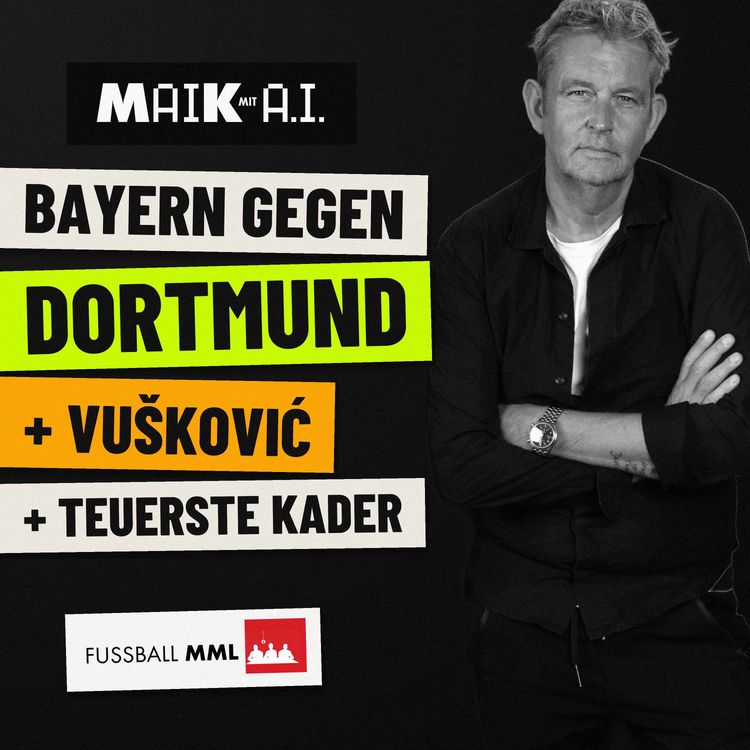 cover art for Bayern gegen Dortmund, Vuscovic und die teuersten Kader der Welt