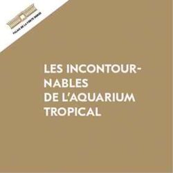 cover art for Les incontournables de l'Aquarium tropical 