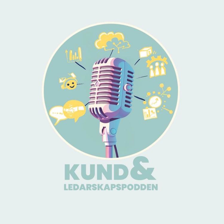 cover art for Kund och Ledarskapspodden - Avsnitt två