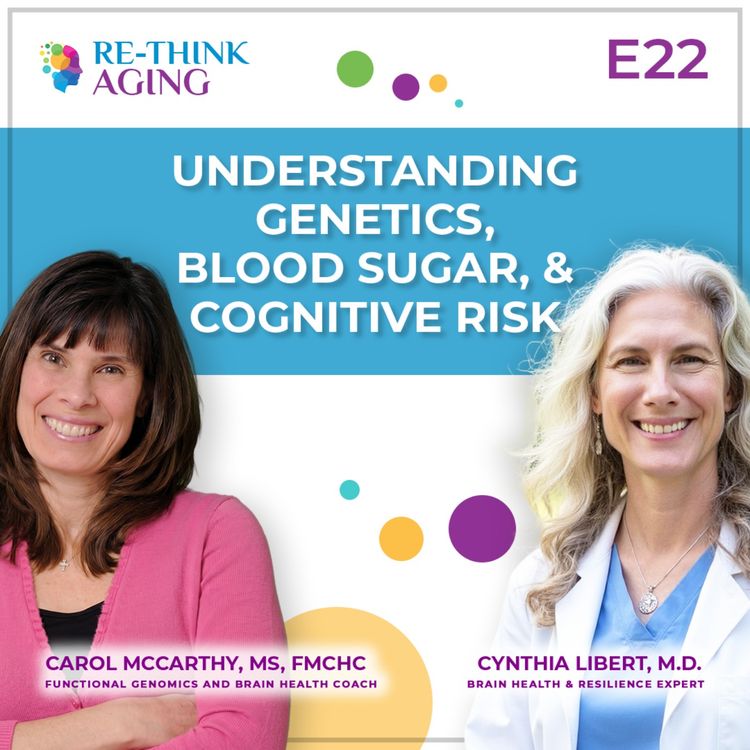 cover art for E22: Precision Brain Health (Part 1): Understanding Genetics, Blood Sugar, and Cognitive Risk