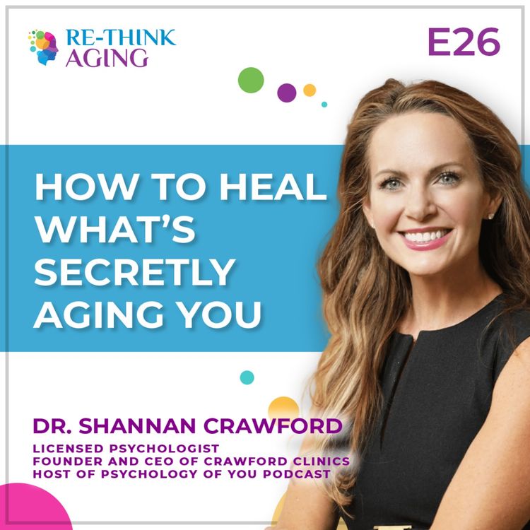 cover art for E26: Dr. Shannan Crawford — The Psychology of Flourishing: How to Heal What’s Secretly Aging You
