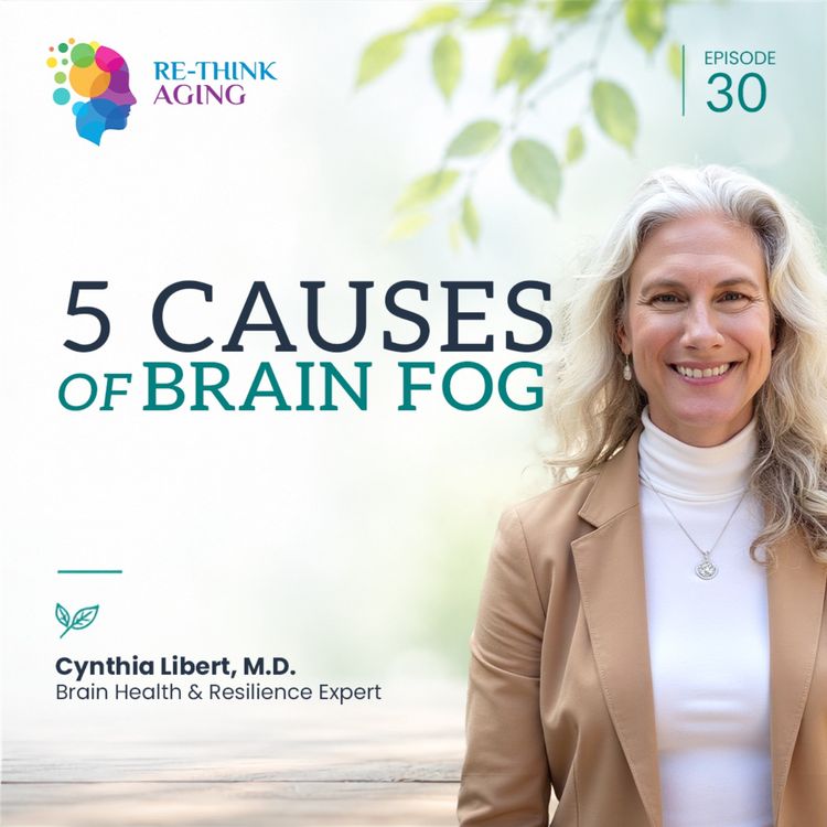cover art for E30: Why Is My Brain So Foggy? 5 Root Causes and How to Clear Them