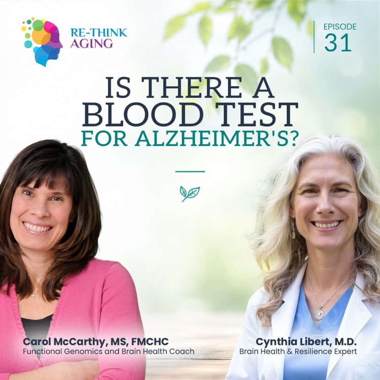 cover art for E31: Is There a Blood Test for Alzheimer's? What New Biomarkers Reveal Before Symptoms Appear