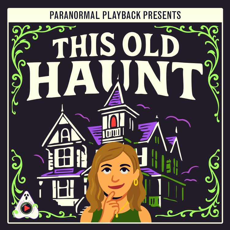 cover art for Ghosts and the Gilded Age | This Old Haunt