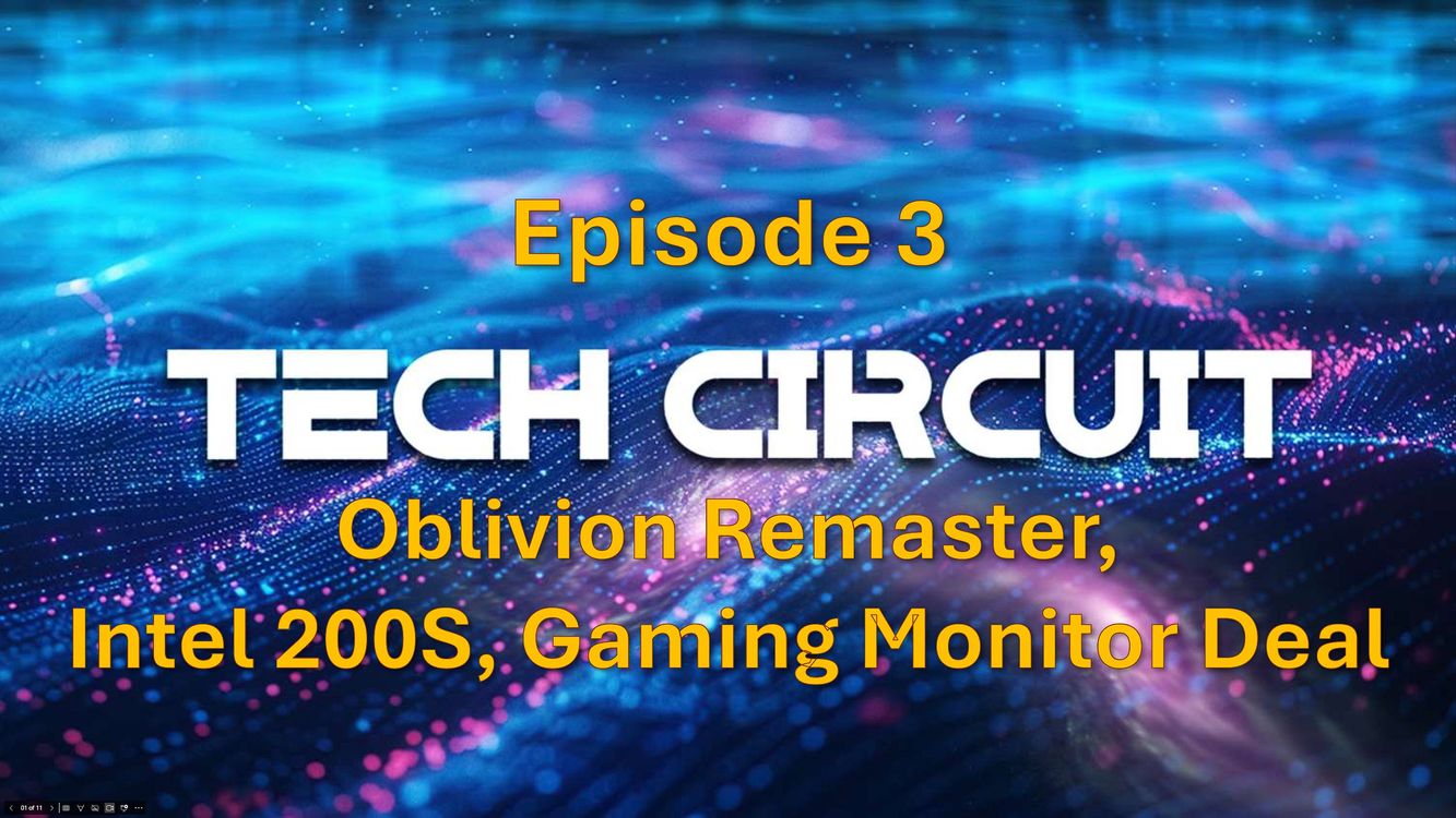 cover art for Episode 3 - Oblivion Remaster, Intel 200S, Gaming Monitor Special Offer