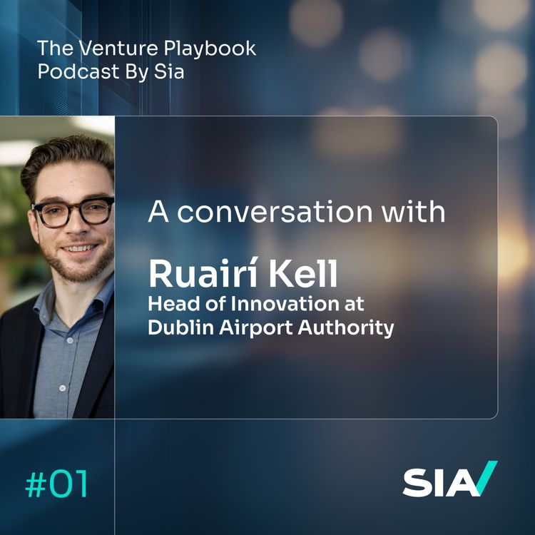 cover art for Leading Change from Idea to Impact: A Conversation with Ruairí Kell, Head of Innovation at Dublin Airport Authority