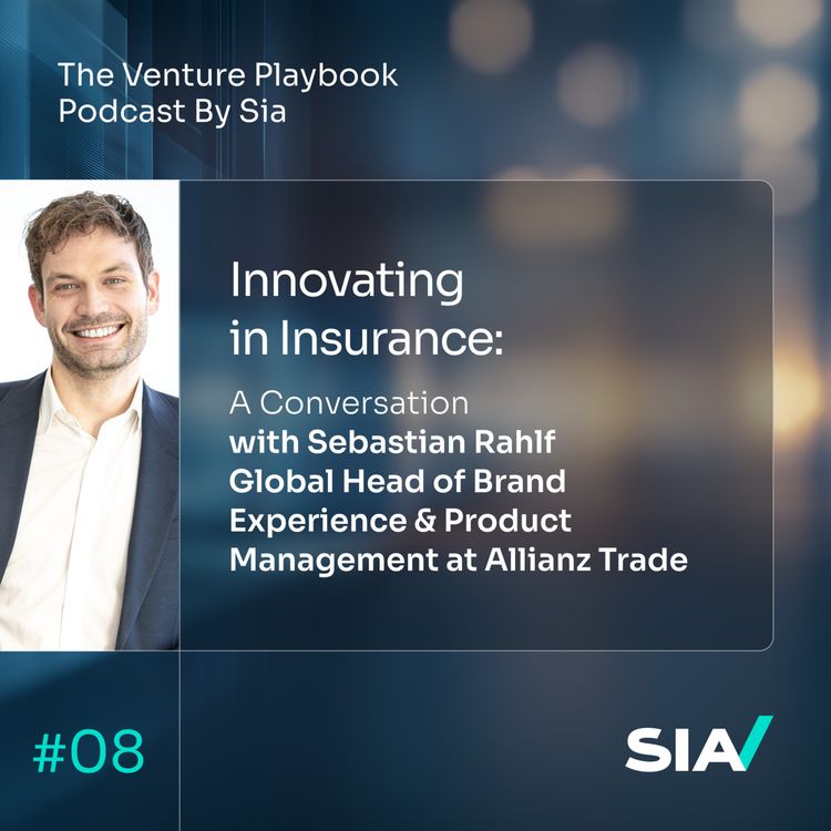cover art for Innovating in Insurance: A conversation with Sebastian Rahlf, Global Head of Brand Experience & Product Management at Allianz Trade