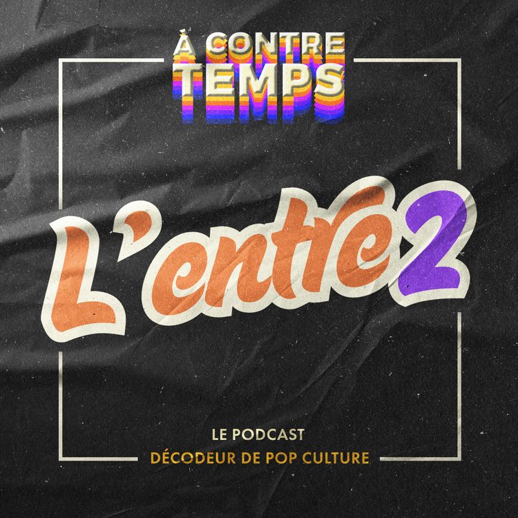 cover art for L’Entre 2 - Avec Aurélie : « À fond les ballons ! »