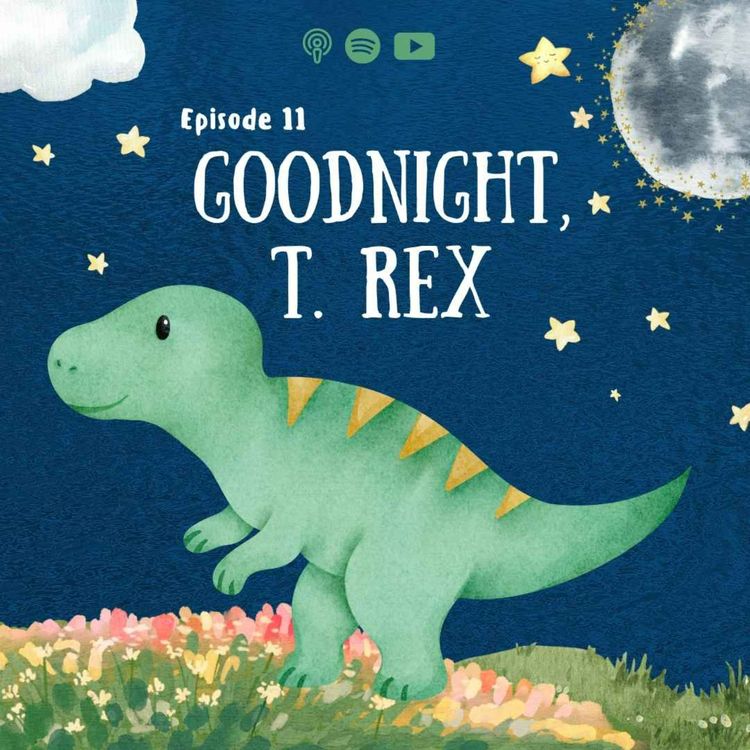cover art for Goodnight, T-Rex | Extended Version |