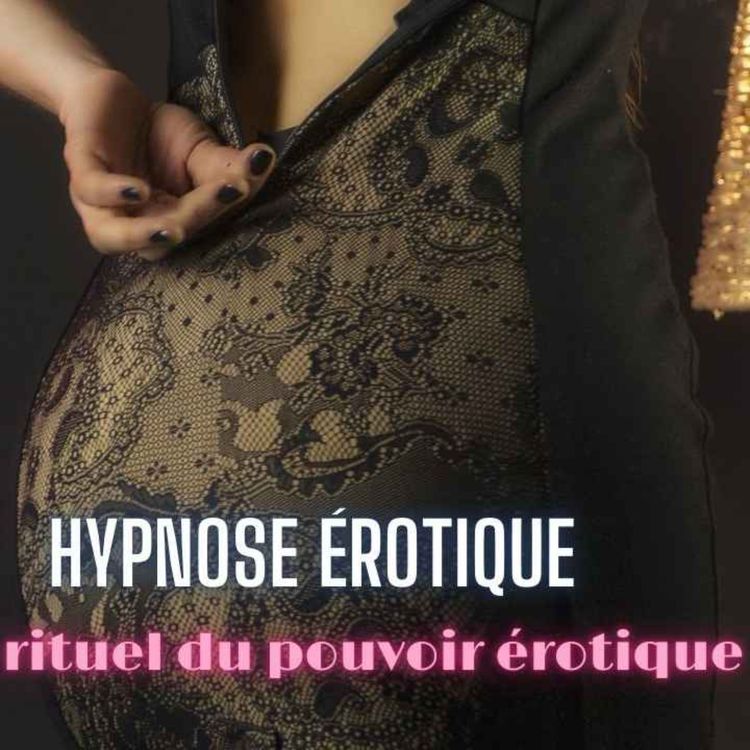 cover art for 🔞 Le Rituel du Pouvoir Érotique ✨ Hypnose Sensorielle & Exploration Intérieure 🎧