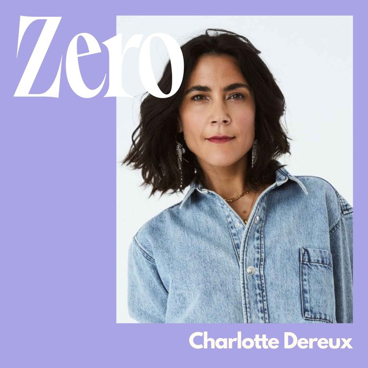 cover art for “Se mettre des contraintes pour faire en sorte que ça existe” avec Charlotte Dereux, directrice artistique