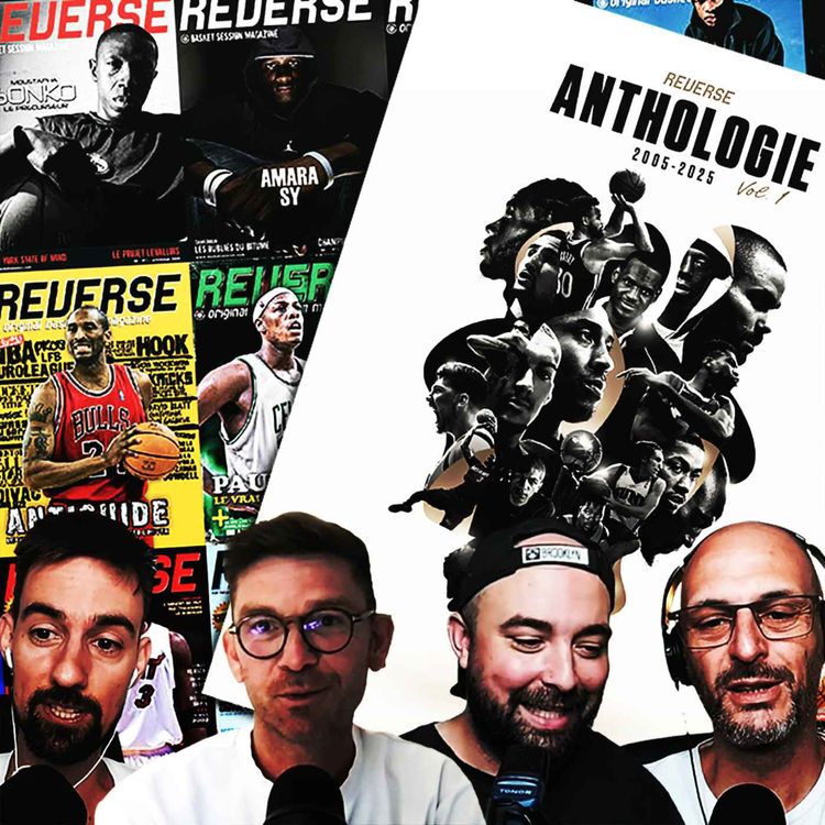 cover art for Ep #202 - L'histoire de REVERSE : 20 ans de passion, 20 ans de basketball