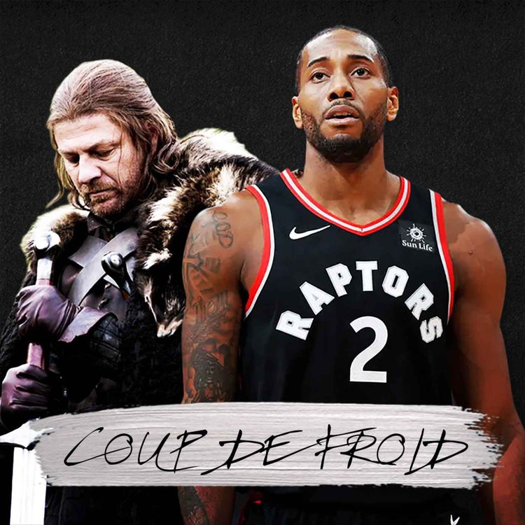 cover art for Hoop Culture : Kawhi Leonard, Ned Stark, Klay Thompson... gros coups de froid
